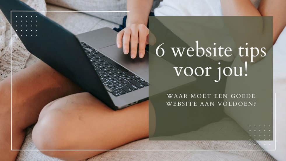 Hier Moet Een Goede Website Aan Voldoen Janey Kok